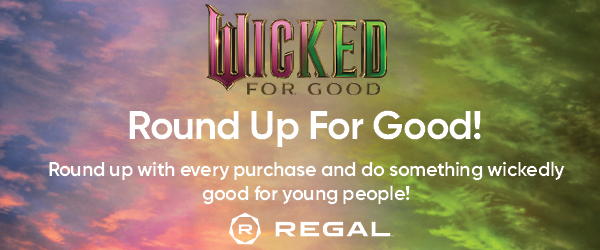 Round Up for Good at Regal | November 19–21