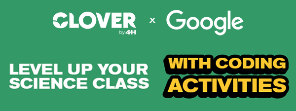 CLOVER by 4-H x Google Activities